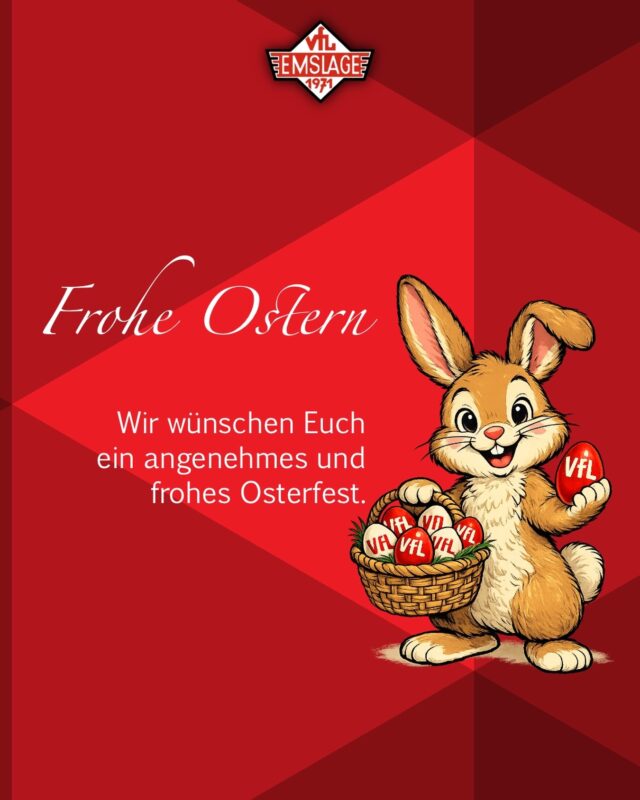 Der VfL Emslage e.V. 1971 wünscht allen Mitgliedern, aktiven Sportlern, ehrenamtlichen Helfern und Gönnern ein frohes Osterfest.