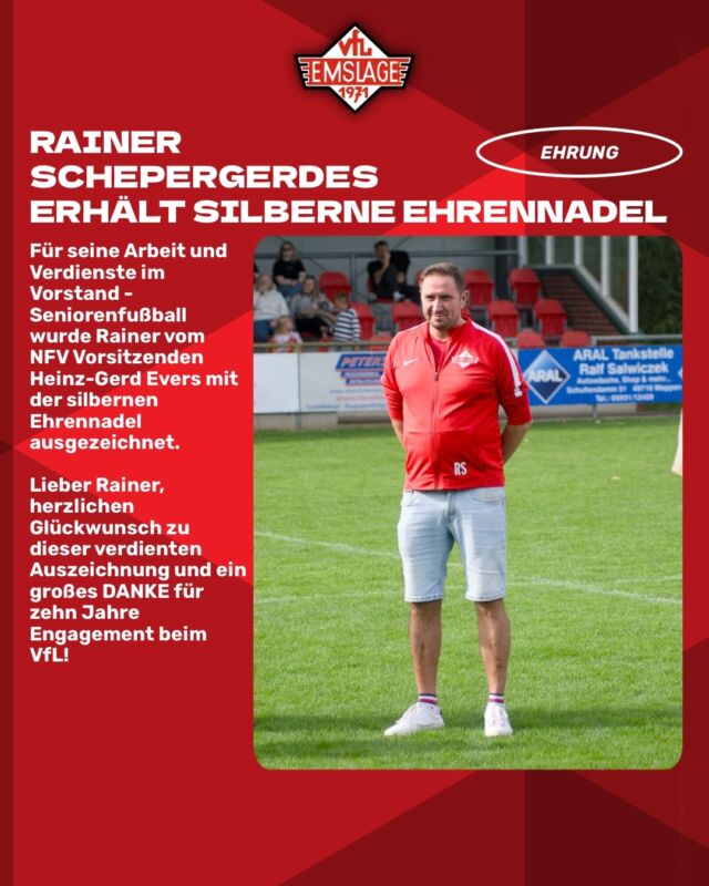 🏅Silberne Ehrennadel für Rainer Schepergerdes🏅

Zehn Jahre war Rainer @rainer.schepergerdes10 ehrenamtlich im Vorstand des VfL Emslage tätig, und dieser Einsatz wurde jetzt ausgezeichnet. Heinz-Gerd Evers, Vorsitzender des NFV-Kreises Emsland @nfv_kreis_emsland, hat ihm die silberne Ehrennadel überreicht.

Im Vorstand hat sich Rainer ein Jahrzehnt lang für unseren Seniorenfußball starkgemacht. Er kann auf einige Erfolge in dieser Zeit zurückblicken. Heinz-Gerd betonte in seiner Ansprache, dass ein Verein wie unserer ohne Menschen wie Rainer nicht funktionieren würde. 

Lieber Rainer, herzlichen Glückwunsch zu dieser verdienten Auszeichnung und ein großes DANKE für zehn Jahre Engagement für den VfL! ❤️🤍

#VfLEmslage #Ehrenamt #NFV #KreisEmsland #Vereinsleben Amateurfußball